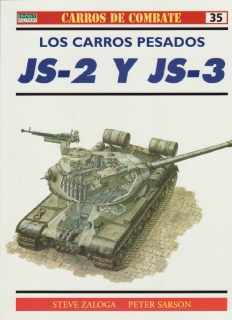 Carros De Combate 35: Los carros pesados: JS-2 Y JS-3
