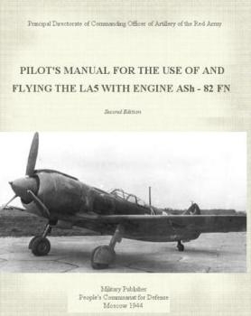 Pilot's Manual for the Use of and Flying the LA5 with Engine ASh-82 FN