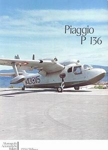 Piaggio P 136 (Monografie Aeronautiche Italiane 35)