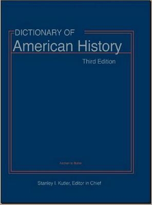 Dictionary of American History, 3rd Edition