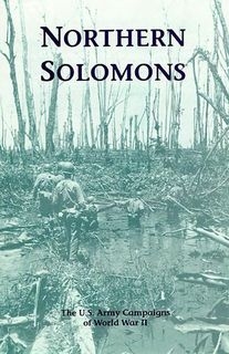 Northern Solomons 22 February 1943 - 21 November 1944