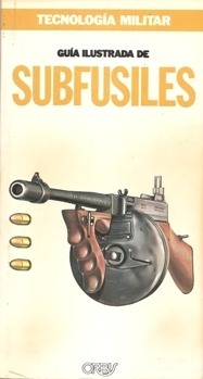 Guia ilustrada de Subfusiles (Tecnologia Militar)