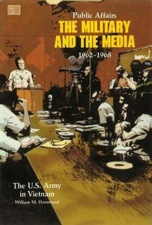 Public Affairs: The Military and the Media, 1962-1968