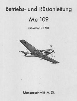 Betriebs  und  Rustanleitung Bf 109 mit Motor DB 601