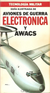 Guia Ilustrada de Aviones de Guerra Electronica Y AWACS (Tecnologia Militar)