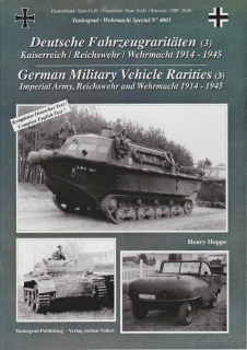 German Military Vehicle Rarities (3): Imperial Army, Reichswehr and Wehrmacht 1914-1945 (Tankograd - Wehrmacht Special No.4003)