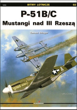 P-51 B/C Mustangi nad III Rzesza [Kagero Bitwy Lotnicze 02]