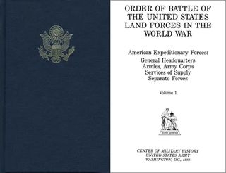 American Expeditionary Forces: General Headquarters, Armies, Army Corps, Services of Supply, and Separate Forces, Volume 1