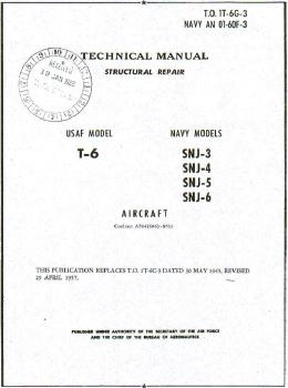 Technical Manual Structural Repair USAF Model T-6 - Navy Models SNJ-3, SNJ-4, SNJ-5, SNJ-6 Aircraft