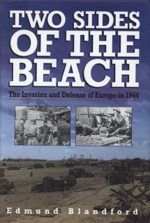 Two Sides of the Beach: The Invasion and Defense of Europe in 1944