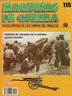 Maquinas de Guerra 115: Artilleria de campana de la primera guerra mundial
