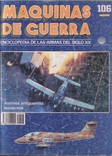 Maquinas de Guerra 106: Aviones antiguerrilla modernos