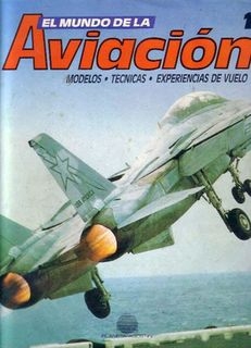 El Mundo de la Aviacion 1. Modelos, tecnicas, experiencias de vuelo