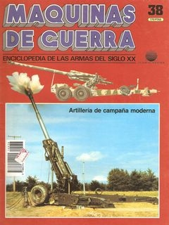 Maquinas de Guerra 38: Artilleria de campana moderna