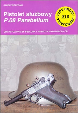 Pistolet sluzbowy P.08 Parabellum (Typy Broni i Uzbrojenia 216)