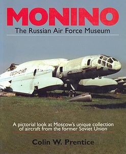 Monino: The Russian Air Force Museum [Airlife]
