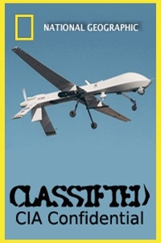   .   / Classified CIA Cnfidential. Inside the Drone War