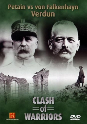 History Channel - Clash of Warriors 01of16 Petain vs von Falkenhayn Verdun  