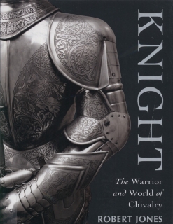 Osprey General Military - Knight: The Warrior and World of Chivalry
