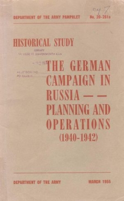 The German campaign in Russia. Planning and operations (1940-1942)