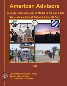 American Advisors: Security Force Assistance Model in the Long War