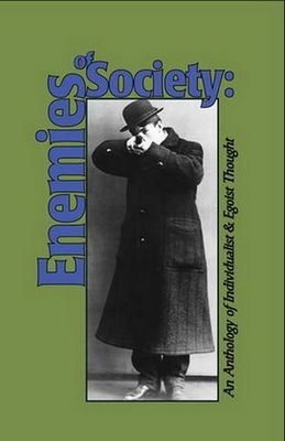 Enemies of Society: An Anthology of Individualist