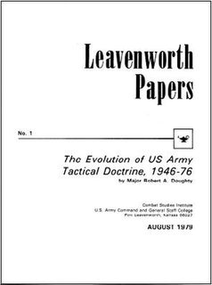 The Evolution of US Army Tactical Doctrine, 1946-76 (Leavenworth Papers No. 1)