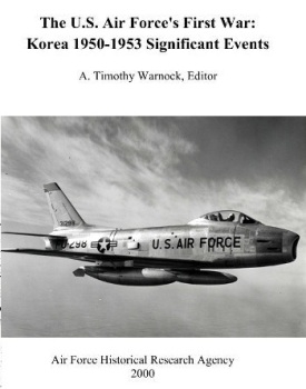 The U.S. Air Force's First War:  Korea 1950-1953 Significant Events
