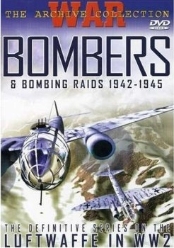 Bombers And Bombing Raids 1942-1945    [The German War Files No. 3]
