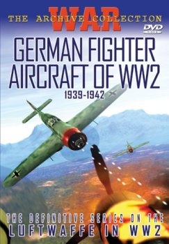 German Fighter Aircraft Of World War II 1939-1942   [The German War Files No. 4]