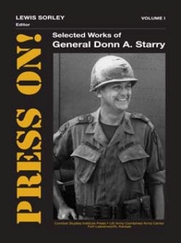 Press On!: Selected works of General Donn A. Starry