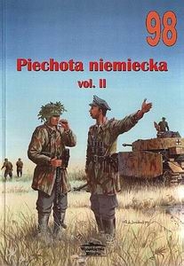 Piechota Niemiecka Vol. II (Wydawnictwo Militaria 98)