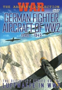 German Fighter Aircraft Of World War II  1942-1945  [The German War Files No. 5]