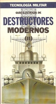 Guia ilustrada de Destructores Modernos (II) [Tecnologia Militar]