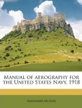 Manual of aerography for the United States Navy