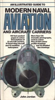 An Illustrated Guide to Modern Naval Aviation and Aircraft Carriers