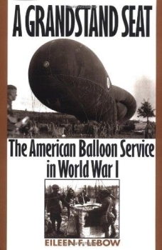 A Grandstand Seat: The American Balloon Service in World War I