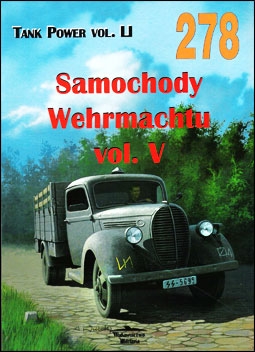 Wydawnictwo Militaria 278 - Samochody Wehrmachtu Vol.V (Tank power vol. LI)