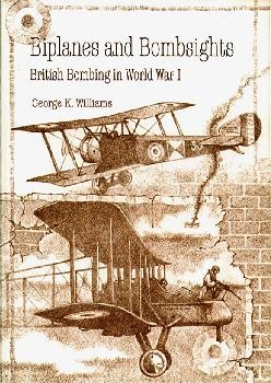 Biplanes and Bombsights:  British Bombing in World War I