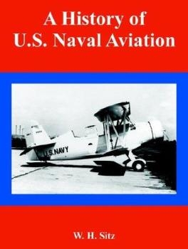 A History of U.S. Naval Aviation