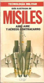 Guia Ilustrada de Misiles Aire-Aire y Aereos Contracarro (Tecnologia militar 2)