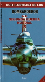 Bombarderos de la Segunda Guerra Mundial (I) (Guia Ilustrada 3)