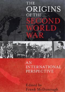 The Origins of the Second World War:  an international perspective