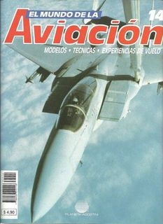 El Mundo de la Aviacion 14. Modelos, tecnicas, experiencias de vuelo