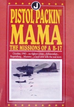 Pistol Packing Mama: Missions of a B17 (1991 / VHSrip)