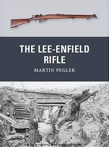 The Lee-Enfield Rifle (Osprey Weapon 17)