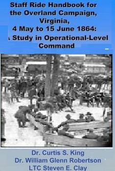 Staff Ride Handbook for the Overland Campaign