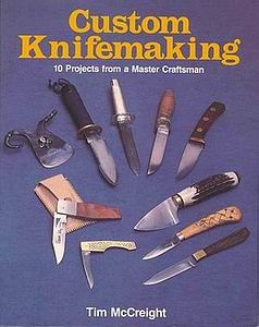 Custom Knifemaking: 10 Projects from a Master Craftsman [Stackpole]