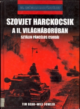 Szovjet Harckocsik A II. Vilaghaboruban - Sztalin pancelos csodai