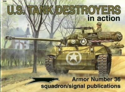 Armor Number 36: US Tank Destroyers in action